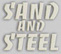 Click Here to Find Out More about Sand and Steel